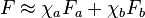 F \approx \chi_a F_a + \chi_b F_b