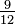 \tfrac9{12}