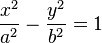 {x^2\over a^2}-{y^2\over b^2}=1 \