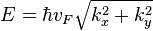 E = \hbar v_F\sqrt{k_x^2+k_y^2}