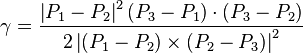 \gamma = \frac
{\left|P_1-P_2\right|^2 \left(P_3-P_1\right) \cdot \left(P_3-P_2\right)}
{2 \left|\left(P_1-P_2\right) \times \left(P_2-P_3\right)\right|^2}