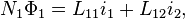 \displaystyle N_1\Phi_1 = L_{11}i_1 + L_{12}i_2,