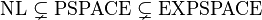 \mbox{NL} \subsetneq \mbox{PSPACE} \subsetneq \mbox{EXPSPACE}