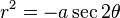 r^2 =-a\sec 2\theta \,