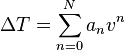 \Delta T = \sum_{n = 0}^N a_n v^n