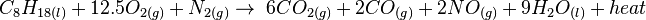 C_8 H_{18(l)} + 12.5O_{2(g)} + N_{2(g)} \rightarrow \; 6CO_{2(g)} + 2CO_{(g)} +2NO_{(g)} + 9H_2 O_{(l)} + heat