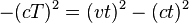 -(cT)^2 = (vt)^2 - (ct)^2 \,