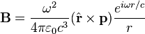 \mathbf{B} = \frac{\omega^2}{4\pi\varepsilon_0 c^3} (\hat{\mathbf{r}} \times \mathbf{p}) \frac{e^{i\omega r/c}}{r}