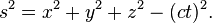  s^2 = x^2 + y^2 + z^2 - (ct)^2 .\,