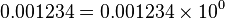 0.001234 = 0.001234\times10^0