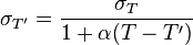 \sigma_{T'} = {\sigma_T \over 1 + \alpha (T - T')}